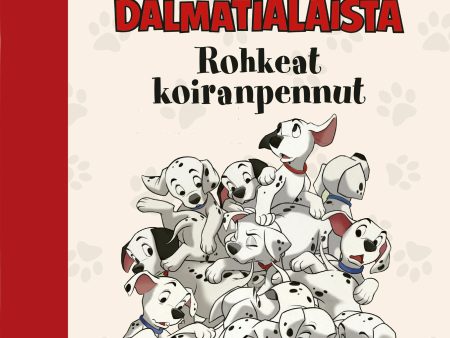 Disney. 101 dalmatialaista. Rohkeat koiranpennut Cheap