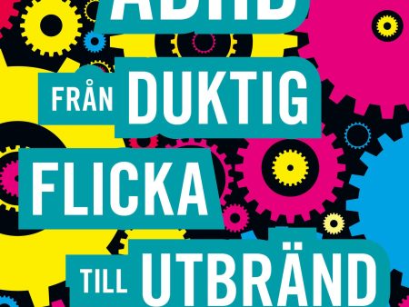 Adhd : från duktig flicka till utbränd kvinna Sale