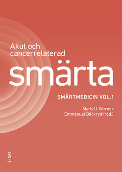 Akut och cancerrelaterad smärta : smärtmedicin vol.1 For Discount