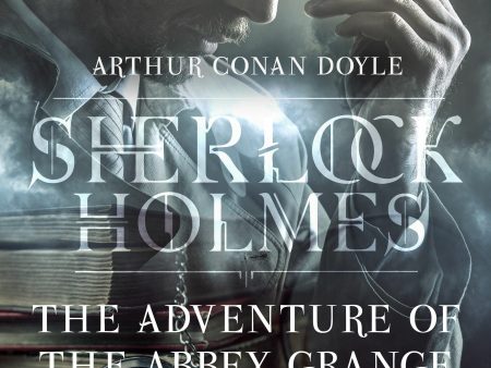 Adventure of the Abbey Grange, The Online