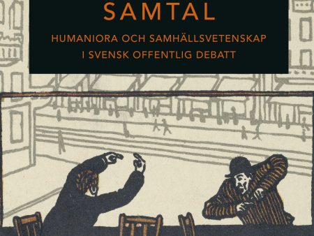 Oumbärliga samtal : humaniora och samhällsvetenskap i svensk offentlig debatt Online Sale