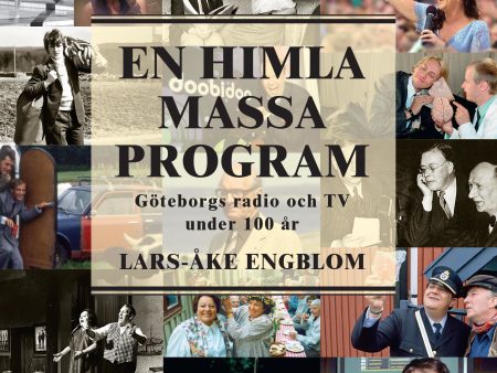 En himla massa program : Göteborgs radio och tv under 100 år Online